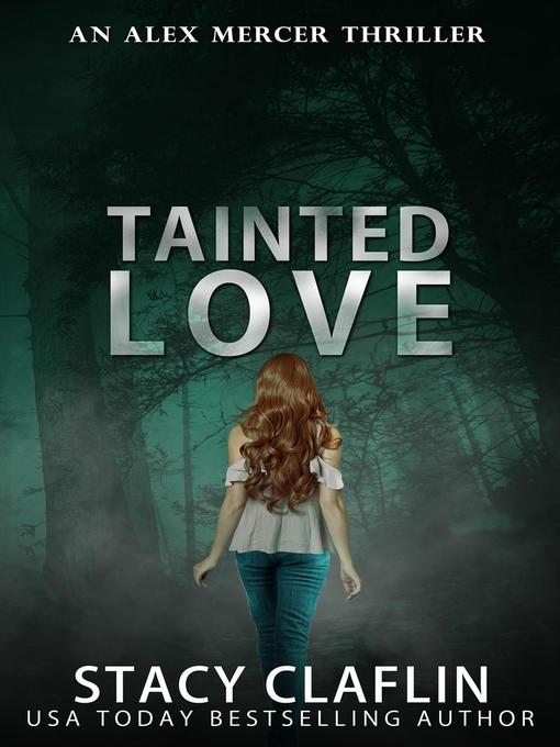 Title details for Tainted Love by Stacy Claflin - Available